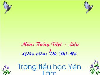 Bài giảng Tiếng Việt Lớp 1 - Vũ Thị Mơ - ui, ưi
