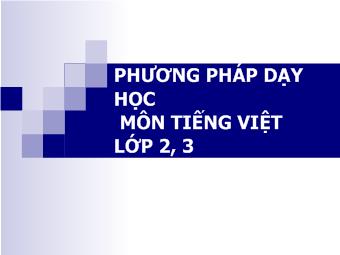 Phương pháp dạy học Tiếng Việt lớp 2, 3