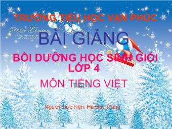 Bài giảng bồi dưỡng học sinh giỏi lớp 4 môn Tiếng Việt