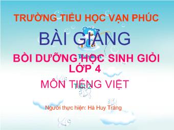 Bồi dưỡng học sinh giỏi lớp 4 môn Tiếng Việt