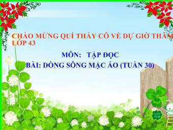 Bài giảng Tập đọc - Bài: Dòng sông mặc áo (tuần 30)