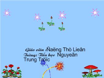 Bài giảng Tập đọc - Bài: Trăng ơi từ đâu đến?