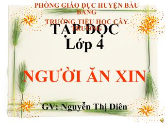 Bài giảng Tập đọc lớp 4 - Người ăn xin