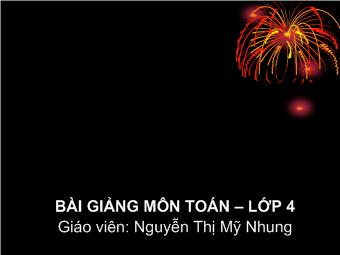 Bài giảng Toán - Bài: Ứng dụng của tỉ lệ bản đồ (tiếp theo)