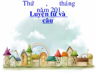 Luyện tè và câu - Bài: Mở rộng vốn từ tài năng