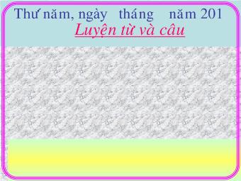 Luyện từ và câu - Bài: Câu cảm