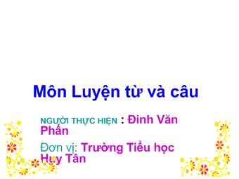 Luyện từ và câu - Bài: Dấu gạch ngang