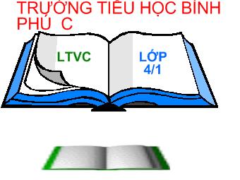 Luyện từ và câu - Bài: Thêm trạng ngữ chỉ thời gian cho câu