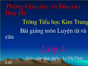 Luyện từ và câu - Câu kể Ai thế nào?