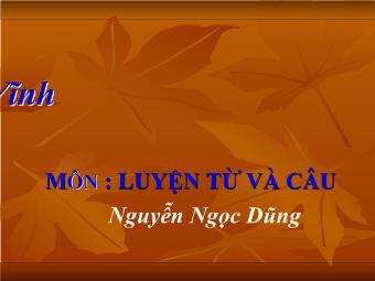 Luyên từ và câu - Vị ngữ trong câu kể Ai thế nào?