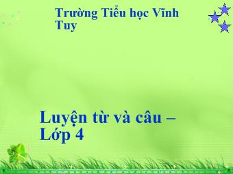 Luyện từ và câu - Vị từ trong câu kể: Ai làm gi?