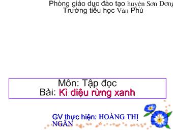 Tập đọc - Bài: Kì diệu rừng xanh