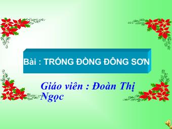 Tập đọc - Bài: Trống đồng đông sơn