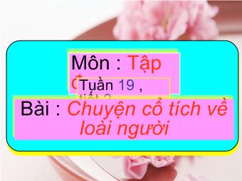 Tập đọc - Chuyện cổ tích về loài người