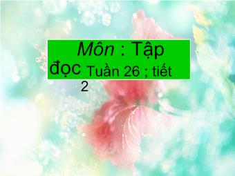 Tập đọc - Tuần 26, tiết 2: Ga - Vrốt ngoài chiến lũy