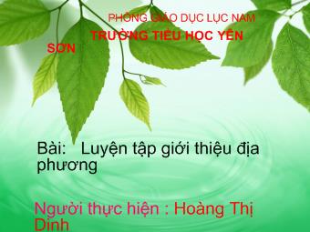 Tập làm văn lớp 4 - Bài: Luyện tập giới thiệu địa phương