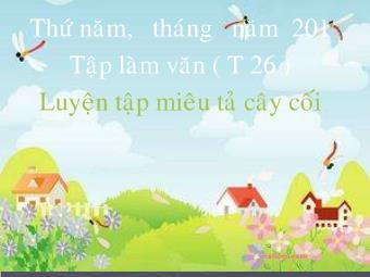 Tập làm văn - Luyện tập miêu tả cây cối