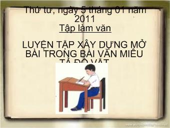 Tập làm văn - Luyện tập xây dựng mở bài trong bài văn miêu tả đồ vật