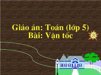 Toán (lớp 5) - Bài: Vận tốc