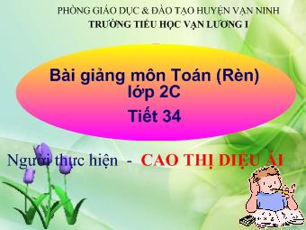 Toán - Tiết 34: Tìm số bị trừ