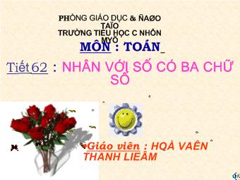 Toán - Tiết 62: Nhân với số có ba chữ số