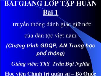 Bài giảng Bài 1: truyền thống đánh giặc giữ nước của dân tộc Việt Nam
