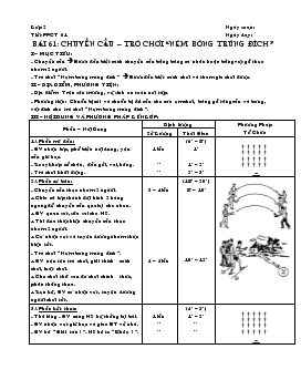 Giáo án lớp 2 - Bài 61: Chuyền cầu trò chơi “ném bóng trúng đích”
