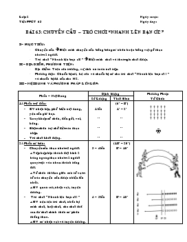 Giáo án lớp 2 - Bài 63: Chuyền cầu trò chơi “nhanh lên bạn ơi!”