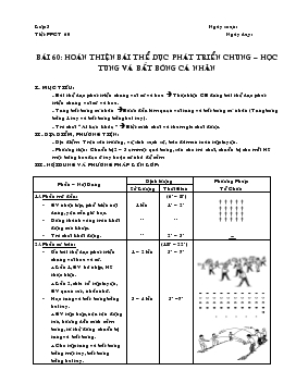Giáo án lớp 3 - Bài 60: Hoàn thiện bài thể dục phát triển chung học tung và bắt bóng cá nhân
