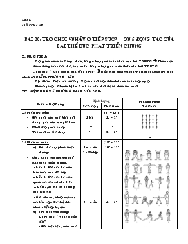 Giáo án lớp 4 - Bài 20: Trò chơi “nhảy ô tiếp sức” ôn 5 động tác của bài thể dục phát triển chung