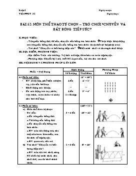 Giáo án Thể dục lớp 5 - Bài 52: Môn thể thao tự chọn trò chơi “chuyền và bắt bóng tiếp sức”
