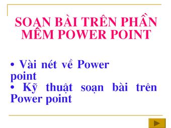 Hướng dẫn soạn bài trên phần mềm power point