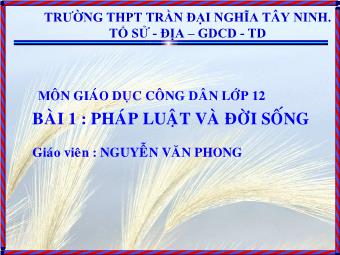 Bài 1: Pháp luật và đời sống giáo viên - Nguyễn Văn Phong