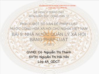 Bài 9: Nhà nước quản lý xã hội bằng pháp luật (2 tiết) - Nguyễn Thị Hải Yến