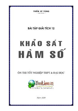 Bài tập Giải tích 12: Khảo sát hàm số - Trần Sĩ Tùng