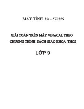 Giải toán trên máy Vinacal theo chương trình sách giáo khoa THCS Lớp 9