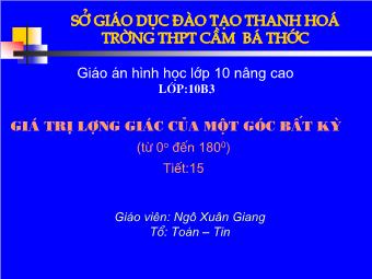 Tiết 15: Giá trị lượng giác của một góc bất kỳ (từ 0o đến 1800) - Ngô Xuân Giang