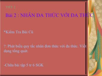 Tiết 2 - Bài 2: Nhân đa thức với đa thức