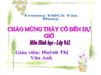 Tiết 25: Vị trí tương đối của đường thẳng và đường tròn - Huỳnh Thị Vân Anh