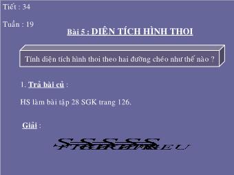 Tiết 34 - Bài 5: Diện tích hình thoi