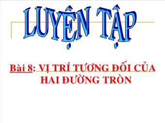 Tiết 35: Luyện tập Vị trí tương đối của hai đường tròn