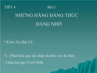 Tiết 4 - Bài 3: Những hằng đẳng thức đáng nhớ