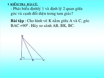 Tiết 49 - Bài 2 Quan hệ giữa đường vuông góc và đường xiên, đường xiên và hình ciếu