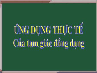 Tiết 50: Ứng dụng thực tế của tam giác đồng dạng