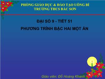 Tiết 51: Phương trình bậc hai một ẩn - Đỗ Hoàng Khanh