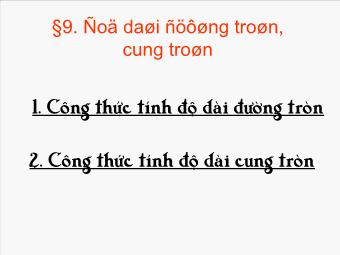 Tiết 52 - Bài 9. Độ dài đường tròn, cung tròn