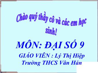 Tiết 60: Phương trình qui về phương trình bậc hai - Lý Thị Hiệp