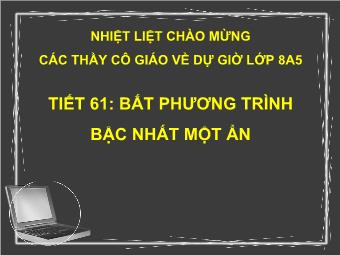 Tiết 61: Bất phương trình bậc nhất một ẩn