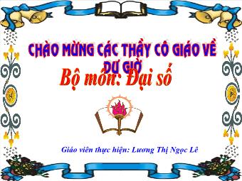 Tiết 64: Ôn tập chương IV - Lương Thị Ngọc Lê