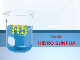 Tiết 69: Hidro sunfua